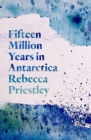 Image for Fifteen Million Years in Antarctica