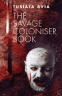 Image for The savage coloniser book