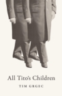 Image for All Tito&#39;s children