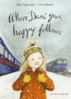 Image for Where Dani Goes, Happy Follows