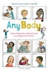 Image for Any body  : a comic compendium of important facts &amp; feelings about our bodies