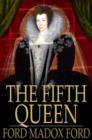Image for The Fifth Queen: And How She Came to Court