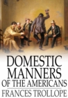 Image for Domestic Manners of the Americans