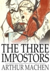 Image for Three Impostors: Or, The Transmutations