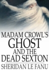 Image for Madam Crowl&#39;s Ghost and The Dead Sexton
