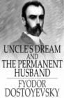 Image for Uncle&#39;s Dream and The Permanent Husband