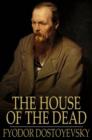 Image for House of the Dead: Or Prison Life in Siberia