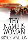 Image for Thy Name is Woman