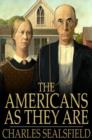 Image for The Americans as They Are: Described in a Tour through the Valley of the Mississippi
