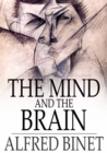 Image for Mind and the Brain: Being the Authorised Translation of L&#39;Ame et le Corps