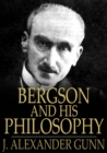 Image for Bergson and His Philosophy