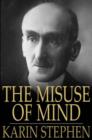 Image for The Misuse of Mind: A Study of Bergson&#39;s Attack on Intellectualism