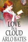 Image for Love in a Cloud: A Comedy in Filigree