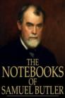 Image for The Notebooks of Samuel Butler