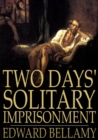 Image for Two Days&#39; Solitary Imprisonment