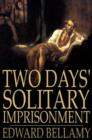 Image for Two Days&#39; Solitary Imprisonment