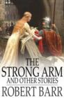 Image for The Strong Arm: And Other Stories