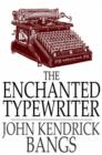 Image for The Enchanted Typewriter