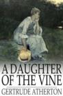 Image for A Daughter of the Vine: The Randolphs of Redwood