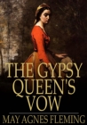 Image for The Gypsy Queen&#39;s Vow