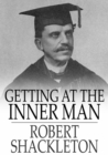 Image for Getting at the Inner Man: And Fifty Years on the Lecture Platform