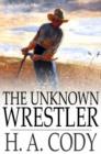 Image for The Unknown Wrestler