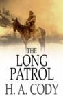 Image for The Long Patrol: A Tale of the Mounted Police