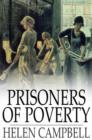 Image for Prisoners of Poverty: Women Wage-Workers, Their Trades and Their Lives