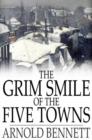 Image for The Grim Smile of the Five Towns