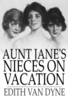 Image for Aunt Jane&#39;s Nieces on Vacation