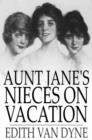 Image for Aunt Jane&#39;s Nieces on Vacation