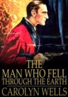Image for The Man Who Fell Through the Earth