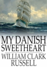 Image for My Danish Sweetheart: A Novel