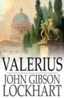 Image for Valerius: A Roman Story