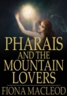 Image for Pharais and The Mountain Lovers
