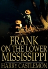Image for Frank on the Lower Mississippi: Epub