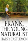 Image for Frank, the Young Naturalist: Epub
