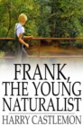 Image for Frank, the Young Naturalist: PDF