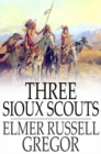 Image for Three Sioux Scouts: PDF