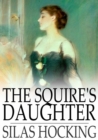 Image for The Squire&#39;s Daughter: Epub
