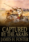 Image for Captured by the Arabs: Epub
