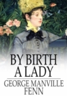 Image for By Birth a Lady