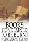 Image for Books Condemned to Be Burnt