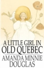 Image for A Little Girl in Old Quebec