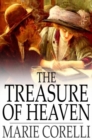 Image for The Treasure of Heaven: A Romance of Riches