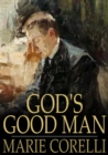 Image for God&#39;s Good Man: A Simple Love Story