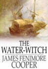 Image for The Water-Witch: Or, the Skimmer of the Seas