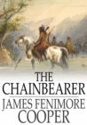 Image for The Chainbearer: The Littlepage Manuscripts
