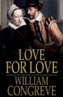 Image for Love for Love: A Comedy