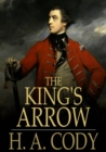 Image for The King&#39;s Arrow: A Tale of the United Empire Loyalists